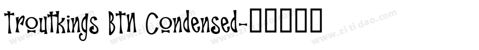 Troutkings BTN Condensed字体转换